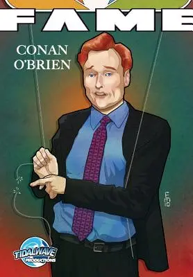 Hírnév: Conan O'Brien - Fame: Conan O'Brien