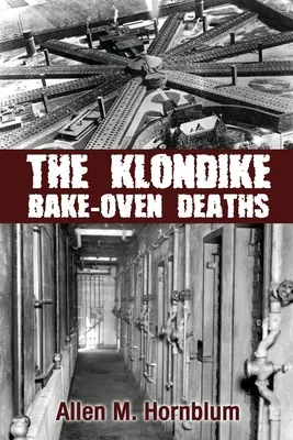 A klondikei sütőkemencés halálesetek - The Klondike Bake-Oven Deaths