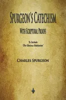 Spurgeon katekizmusa: With Scriptural Proofs - Spurgeon's Catechism: With Scriptural Proofs