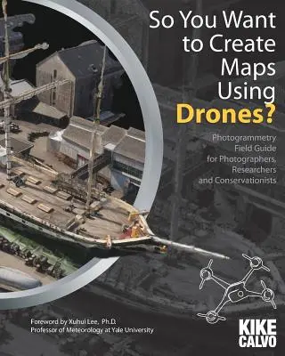 Szóval térképeket akarsz készíteni drónok segítségével? - So You Want to Create Maps Using Drones?