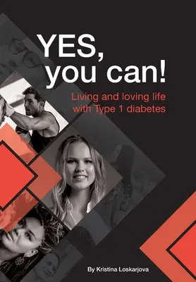 Yes, you can! Élni és szeretni az életet 1-es típusú cukorbetegséggel - Yes, you can!: Living and loving life with Type 1 diabetes