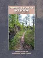 Bolekhov (Bolechw) emlékkönyve, Ukrajna - Sefer ha-Zikaron le-Kedoshei Bolechow fordítása - Memorial Book of Bolekhov (Bolechw), Ukraine - Translation of Sefer ha-Zikaron le-Kedoshei Bolechow