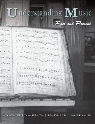 A zene megértése: A zene megértése: Múlt és jelen - Understanding Music: Past and Present