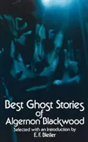 Algernon Blackwood legjobb szellemtörténetei - Best Ghost Stories of Algernon Blackwood