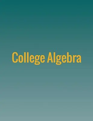 Főiskolai algebra - College Algebra