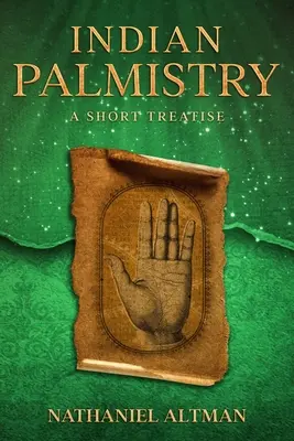 Indiai tenyérjóslás: Egy rövid értekezés - Indian Palmistry: A Short Treatise