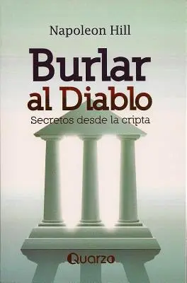 Burlar Al Diablo: Secretos Desde La Cripta = Az ördög kijátszása - Burlar Al Diablo: Secretos Desde La Cripta = Outwitting the Devil