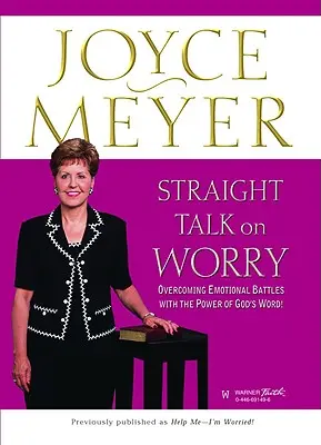 Egyenes beszéd az aggodalomról: Az érzelmi csaták legyőzése Isten Igéjének erejével! - Straight Talk on Worry: Overcoming Emotional Battles with the Power of God's Word!