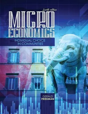 Mikroökonómia: Egyéni választás a közösségekben - Microeconomics: Individual Choice in Communities