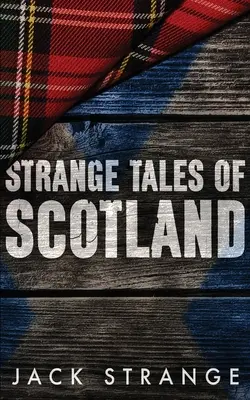 Skócia különös történetei - Strange Tales of Scotland