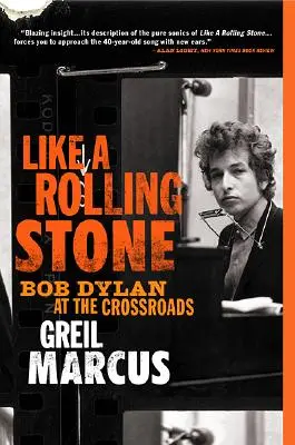 Like a Rolling Stone: Bob Dylan a válaszúton - Like a Rolling Stone: Bob Dylan at the Crossroads