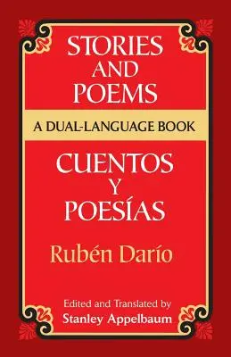 Történetek és versek/Cuentos Y Poesas: A Dual-Language Book = Történetek és versek = Stories and Poems - Stories and Poems/Cuentos Y Poesas: A Dual-Language Book = Stories and Poems