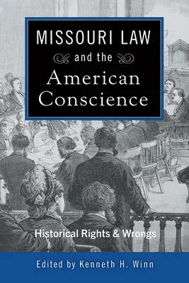 Missouri törvényei és az amerikai lelkiismeret, 1: Történelmi jogok és jogtalanságok - Missouri Law and the American Conscience, 1: Historical Rights and Wrongs