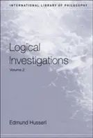 Logikai vizsgálódások: Kötet: II. - Logical Investigations: Volume II