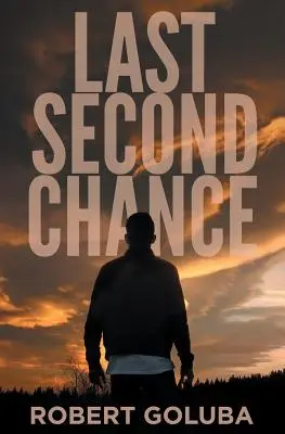 Utolsó második esély: A Christian Suspense Novel - Last Second Chance: A Christian Suspense Novel