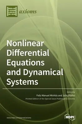 Nemlineáris differenciálegyenletek és dinamikus rendszerek: Dinamikus dinamikai rendszerek: Elmélet és alkalmazások - Nonlinear Differential Equations and Dynamical Systems: Theory and Applications