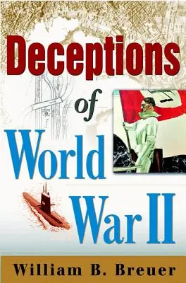 A második világháború csalásai - Deceptions of World War II