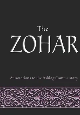 A Zohár: jegyzetek az Ashlag-kommentárhoz - The Zohar: annotations to the Ashlag Commentary