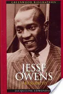 Jesse Owens: Jesse Owens: Egy életrajz - Jesse Owens: A Biography