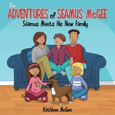 Seamus McGee kalandjai: Seamus találkozik az új családjával - The Adventures of Seamus McGee: Seamus Meets His New Family