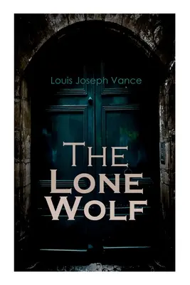 A magányos farkas: Detektívregény - The Lone Wolf: Detective Mystery