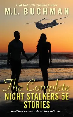 Kompletní příběhy Nočních lovců 5E: sbírka vojenských romantických příběhů ze speciálních operací - The Complete Night Stalkers 5E Stories: a Special Operations military romance collection