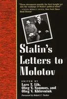 Sztálin levelei Molotovhoz: 1925-1936 - Stalin's Letters to Molotov: 1925-1936