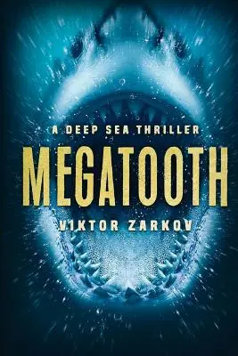 Megatooth: Egy mélytengeri thriller - Megatooth: A Deep Sea Thriller