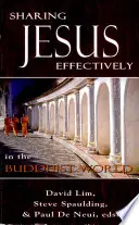 Jézus hatékony megosztása a buddhista világban: SEANET sorozat (3) - Sharing Jesus Effectively in the Buddhist World: SEANET Series (3)
