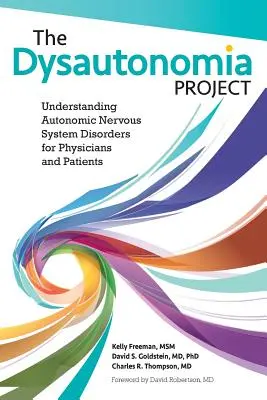 A dizautonómia projekt: Az autonóm idegrendszeri rendellenességek megértése orvosok és betegek számára - The Dysautonomia Project: Understanding Autonomic Nervous System Disorders for Physicians and Patients