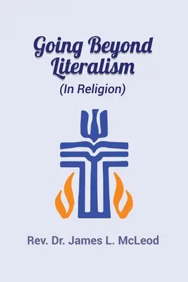 Túl a szószerintiségen: (A vallásban) - Going Beyond Literalism: (In Religion)