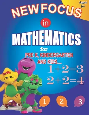 Új fókusz a matematikában: Pre K, óvodásoknak és gyerekeknek.Kezdő matematika tanulási könyv összeadással, kivonással és párosító feladatokkal a - New Focus in Mathematics: For Pre K, Kindergarten and Kids.Beginners Math Learning Book with Additions, Subtractions and Matching Activities for