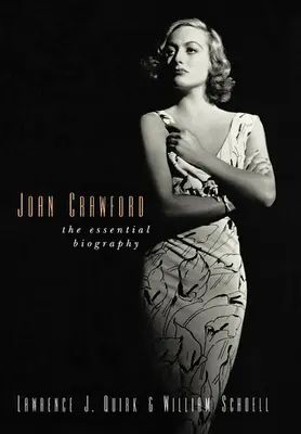 Joan Crawford: Crawfordfordford: The Essential Biography - Joan Crawford: The Essential Biography