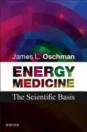 Energiagyógyászat: A tudományos alapok - Energy Medicine: The Scientific Basis