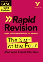 York Notes for AQA GCSE (9-1) Rapid Revision for AQA GCSE (9-1) Rapid Revision: The Sign of the Four - Pótolj, ismételj és készülj fel a 2021-es értékelésekre és a 2022-es vizsgákra! - York Notes for AQA GCSE (9-1) Rapid Revision: The Sign of the Four - Catch up, revise and be ready for 2021 assessments and 2022 exams