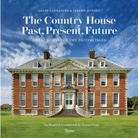 A vidéki ház: Múlt, jelen, jövő: A brit szigetek nagy házai - The Country House: Past, Present, Future: Great Houses of the British Isles