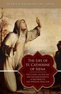 Sienai Szent Katalin élete - The Life of St. Catherine of Siena