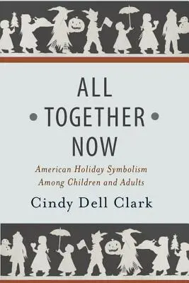 All Together Now: Amerikai ünnepi szimbolika gyermekek és felnőttek körében - All Together Now: American Holiday Symbolism Among Children and Adults