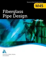 M45 Üvegszálas csövek tervezése, harmadik kiadás - M45 Fiberglass Pipe Design, Third Edition