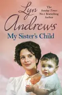 My Sister's Child: A veszély, az elhagyatottság és az örökös odaadás megragadó története - My Sister's Child: A Gripping Saga of Danger, Abandonment and Undying Devotion