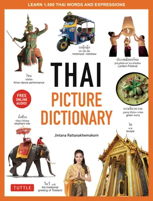 Thai képszótár: Tanuljon meg 1500 thai szót és kifejezést - A tökéletes vizuális forrás minden korosztály számára (Online Au - Thai Picture Dictionary: Learn 1,500 Thai Words and Phrases - The Perfect Visual Resource for Language Learners of All Ages (Includes Online Au