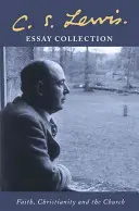 C. S. Lewis esszégyűjtemény - Hit, kereszténység és egyház - C. S. Lewis Essay Collection - Faith, Christianity and the Church