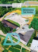 A vidék tervezése: A globális vidék a változásban - Designing the Rural: A Global Countryside in Flux