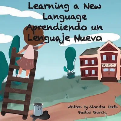 Új nyelvet tanulni/ Aprendiendo un Lenguaje Nuevo (Aprendiendo un Lenguaje Nuevo) - Learning a New Language/ Aprendiendo un Lenguaje Nuevo