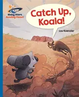 Olvasó bolygó - Kapd el, Koala! - Kék: Galaxy - Reading Planet - Catch Up, Koala! - Blue: Galaxy