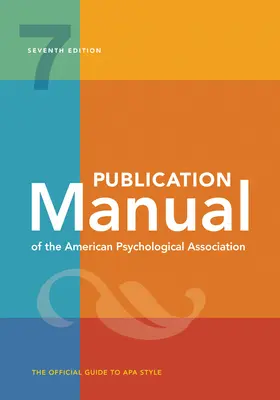 Az Amerikai Pszichológiai Társaság kiadványa: 7. kiadás, Hivatalos, 2020 Copyright - Publication Manual of the American Psychological Association: 7th Edition, Official, 2020 Copyright