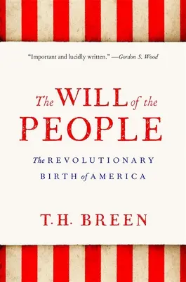 A nép akarata: Amerika forradalmi születése - The Will of the People: The Revolutionary Birth of America