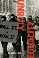 Fegyelmezetlen egyenlőség: Az amerikai anarchizmus a huszadik században - Unruly Equality: U.S. Anarchism in the Twentieth Century