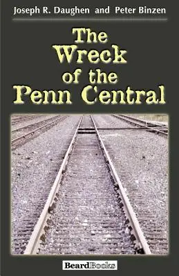 A Penn Central roncsa - The Wreck of the Penn Central