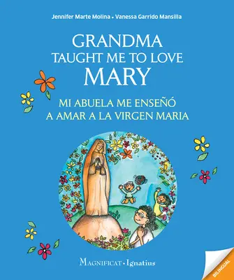 Grandma Taught Me to Love Mary: Mi Abuela Me Enseo a Amar a la Virgen Maria (Mi Abuela Me Enseo a Amar a la Virgen Maria). - Grandma Taught Me to Love Mary: Mi Abuela Me Enseo a Amar a la Virgen Maria